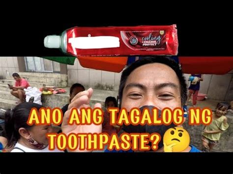 tagalog ng toothpaste|ano ang tagalog ng toothpaste.